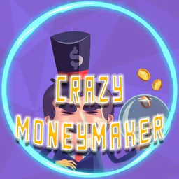 _💰CRAZY MONEYMAKER💰_